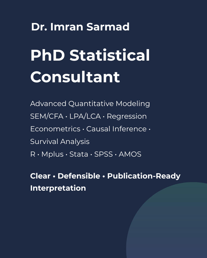 PhD Statistical Consulting Dr. Imran Sarmad, PhD Statistical Consultant for research, thesis, dissertation, and advanced quantitative modeling